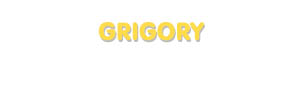 Der Vorname Grigory