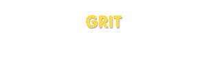 Der Vorname Grit
