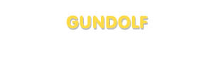 Der Vorname Gundolf