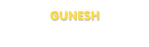 Der Vorname Gunesh