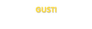 Der Vorname Gusti