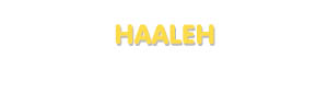 Der Vorname Haaleh