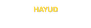 Der Vorname Hayud