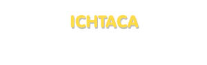Der Vorname Ichtaca