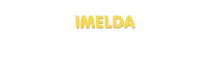 Der Vorname Imelda
