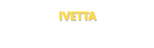 Der Vorname Ivetta