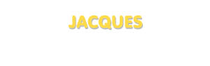 Der Vorname Jacques