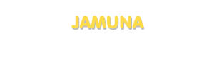 Der Vorname Jamuna
