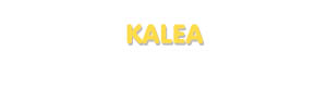Der Vorname Kalea