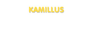 Der Vorname Kamillus