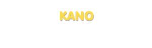 Der Vorname Kano