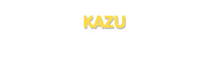Der Vorname Kazu