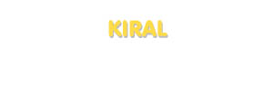 Der Vorname Kiral