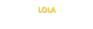 Der Vorname Lola