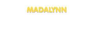 Der Vorname Madalynn