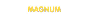 Der Vorname Magnum