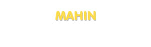 Der Vorname Mahin