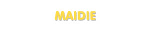 Der Vorname Maidie