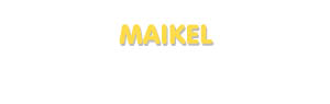 Der Vorname Maikel