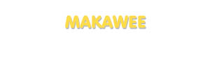 Der Vorname Makawee