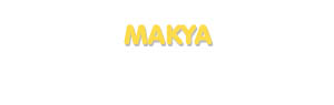 Der Vorname Makya