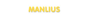 Der Vorname Manlius