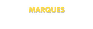 Der Vorname Marques