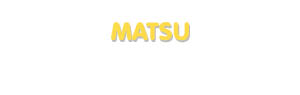 Der Vorname Matsu