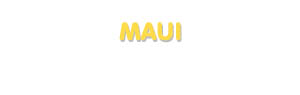 Der Vorname Maui