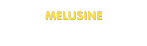 Der Vorname Melusine