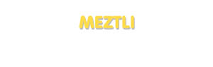 Der Vorname Meztli