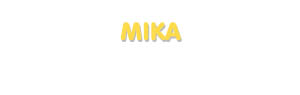 Der Vorname Mika