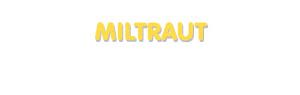 Der Vorname Miltraut