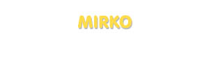 Der Vorname Mirko