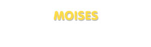 Der Vorname Moises