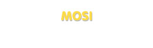 Der Vorname Mosi