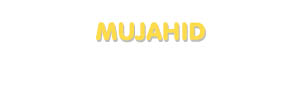 Der Vorname Mujahid