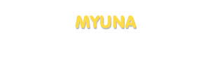 Der Vorname Myuna