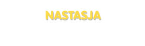 Der Vorname Nastasja