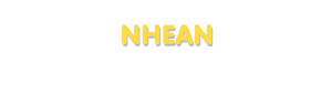 Der Vorname Nhean