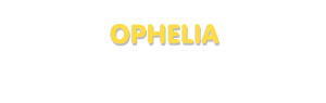 Der Vorname Ophelia
