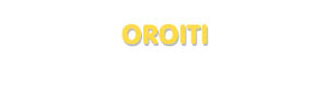 Der Vorname Oroiti