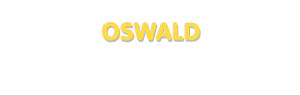 Der Vorname Oswald