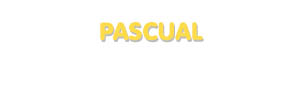 Der Vorname Pascual