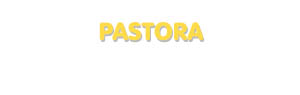 Der Vorname Pastora