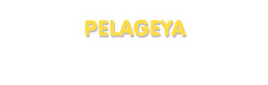 Der Vorname Pelageya