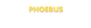 Der Vorname Phoebus