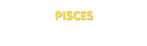 Der Vorname Pisces