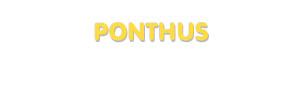 Der Vorname Ponthus