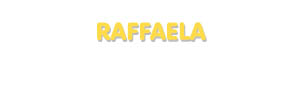 Der Vorname Raffaela